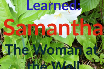 Samantha, The Woman at the Well