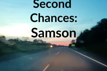 Second Chances: Samson
