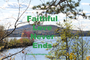 Faithful Love Never Ends