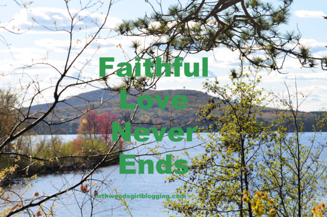 Faithful Love Never Ends